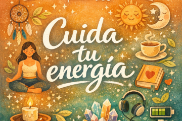 Cuida tu energía | Lo que se ama se cuida 230